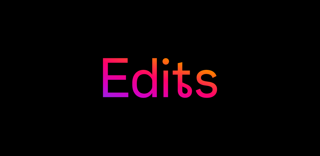 دانلود Edits برای اندروید | برنامه حرفه‌ای ادیت و ساخت ویدیو برای اینستاگرام
